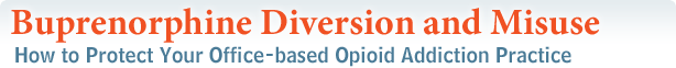 Buprenorphine Diversion and Misuse