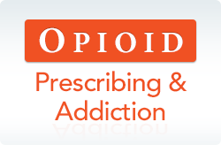 Opioid Prescribing & Addiction